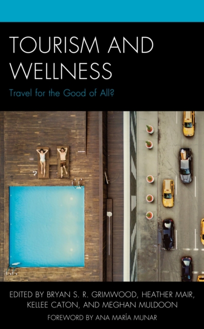 Tourism and Wellness : Travel for the Good of All?, EPUB eBook