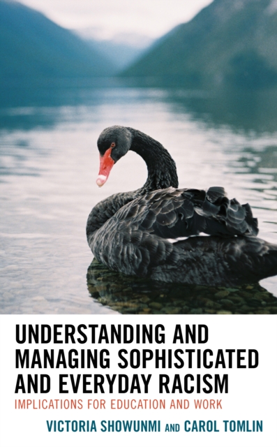 Understanding and Managing Sophisticated and Everyday Racism : Implications for Education and Work, EPUB eBook