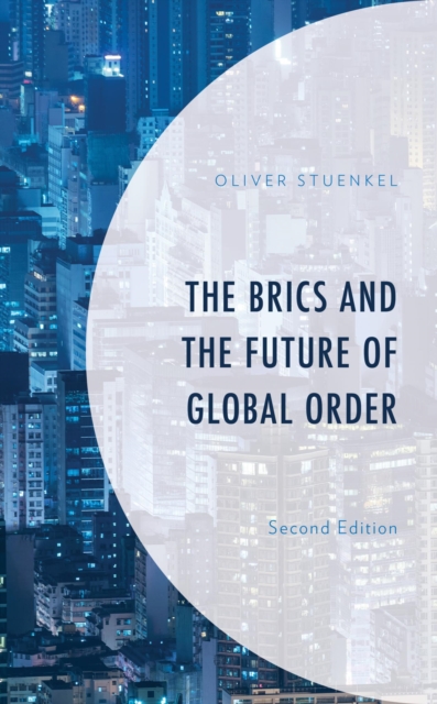 The BRICS and the Future of Global Order, EPUB eBook