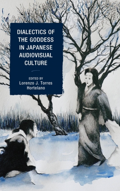 Dialectics of the Goddess in Japanese Audiovisual Culture, EPUB eBook
