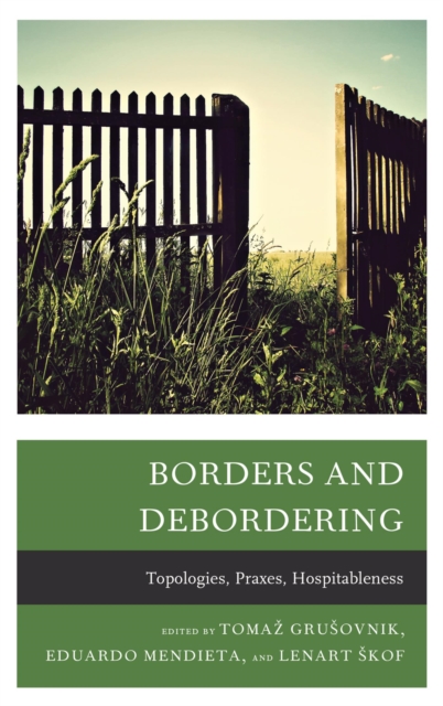 Borders and Debordering : Topologies, Praxes, Hospitableness, EPUB eBook