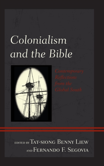 Colonialism and the Bible : Contemporary Reflections from the Global South, EPUB eBook