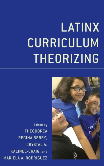 Latinx Curriculum Theorizing, EPUB eBook