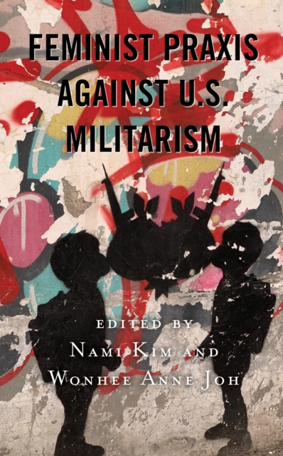 Feminist Praxis against U.S. Militarism, EPUB eBook