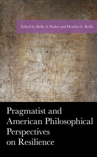 Pragmatist and American Philosophical Perspectives on Resilience, EPUB eBook