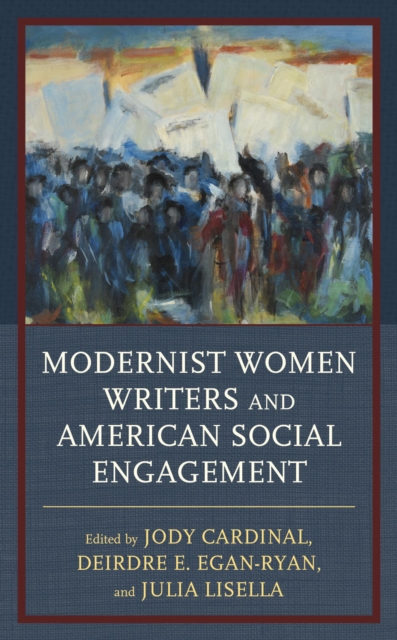 Modernist Women Writers and American Social Engagement, EPUB eBook