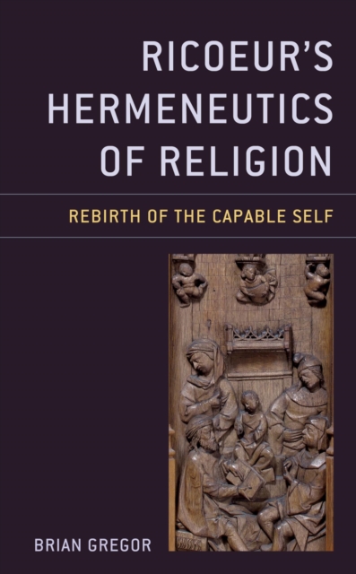 Ricoeur's Hermeneutics of Religion : Rebirth of the Capable Self, EPUB eBook
