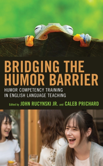 Bridging the Humor Barrier : Humor Competency Training in English Language Teaching, EPUB eBook