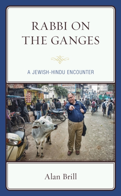 Rabbi on the Ganges : A Jewish-Hindu Encounter, EPUB eBook