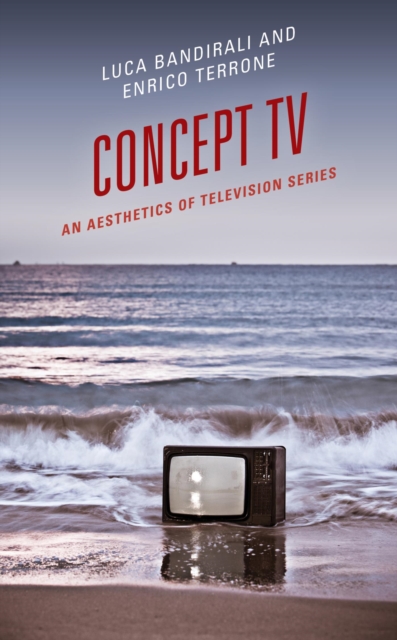Concept TV : An Aesthetics of Television Series, EPUB eBook