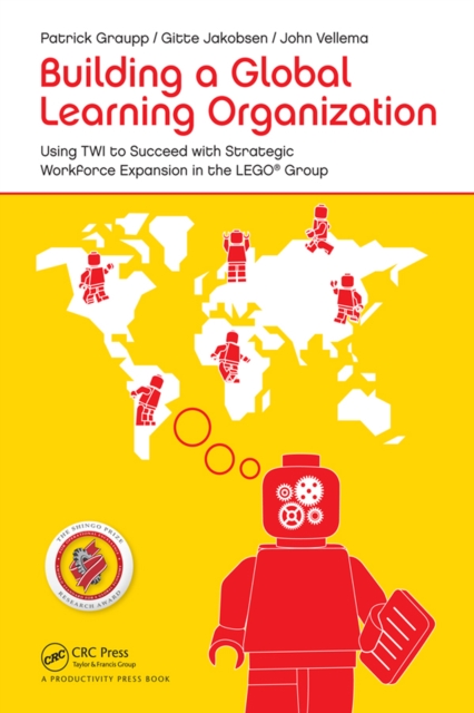 Building a Global Learning Organization : Using TWI to Succeed with Strategic Workforce Expansion in the LEGO Group, PDF eBook