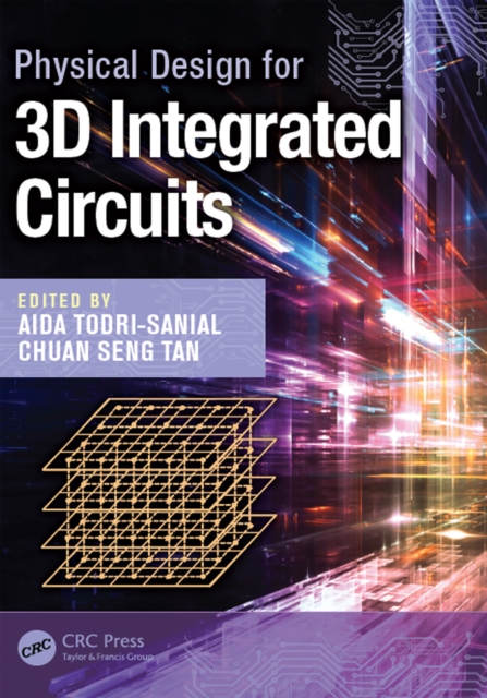 Physical Design for 3D Integrated Circuits, PDF eBook