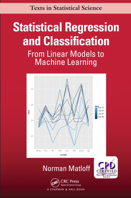 Statistical Regression and Classification : From Linear Models to Machine Learning, PDF eBook