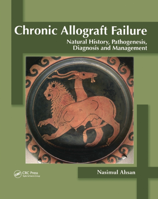 Chronic Allograft Failure : Natural History, Pathogenesis, Diagnosis and Management, PDF eBook