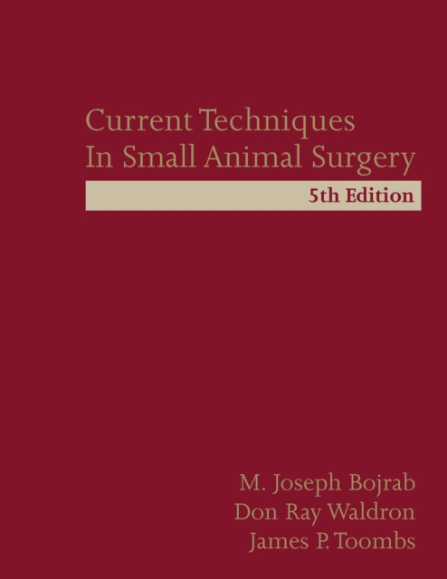 Current Techniques in Small Animal Surgery, PDF eBook