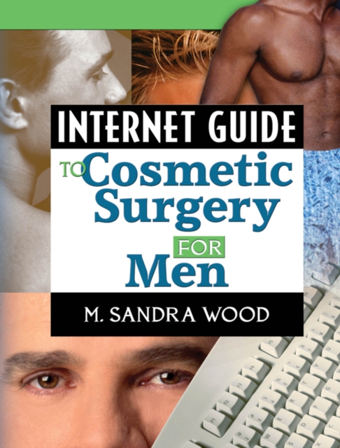 Internet Guide to Cosmetic Surgery for Men, PDF eBook