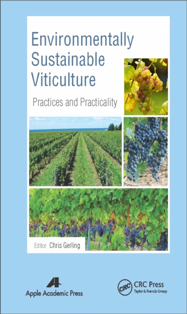 Environmentally Sustainable Viticulture : Practices and Practicality, PDF eBook