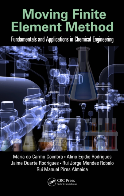 Moving Finite Element Method : Fundamentals and Applications in Chemical Engineering, EPUB eBook