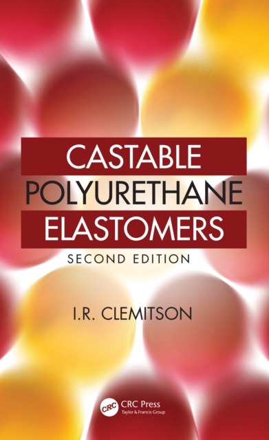 Castable Polyurethane Elastomers, PDF eBook