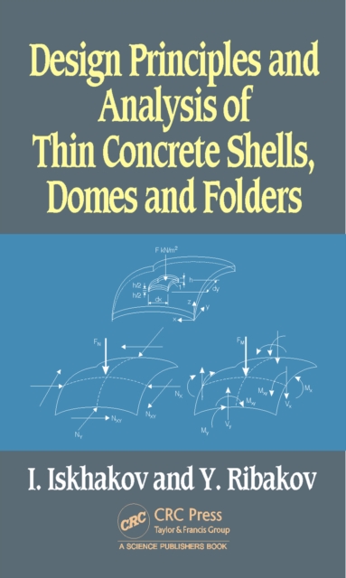 Design Principles and Analysis of Thin Concrete Shells, Domes and Folders, PDF eBook