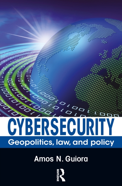Cybersecurity : Geopolitics, Law, and Policy, PDF eBook