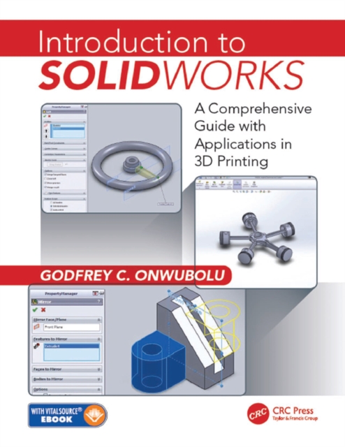 Introduction to SolidWorks : A Comprehensive Guide with Applications in 3D Printing, PDF eBook