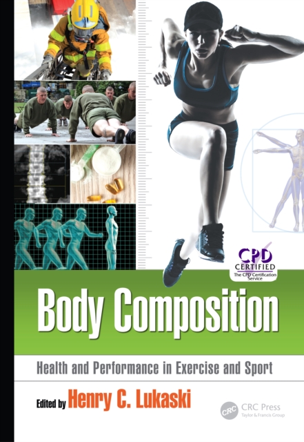Body Composition : Health and Performance in Exercise and Sport, PDF eBook