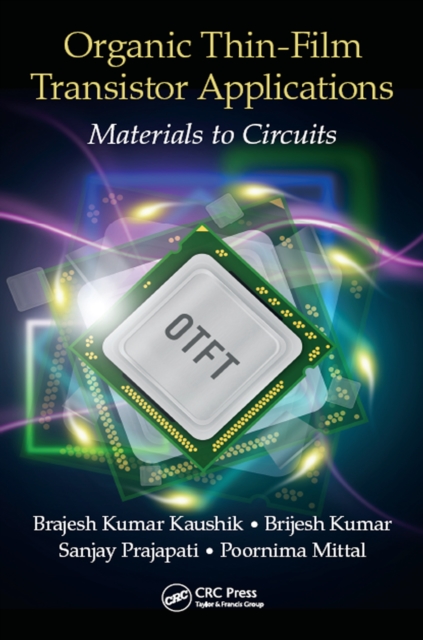 Organic Thin-Film Transistor Applications : Materials to Circuits, PDF eBook