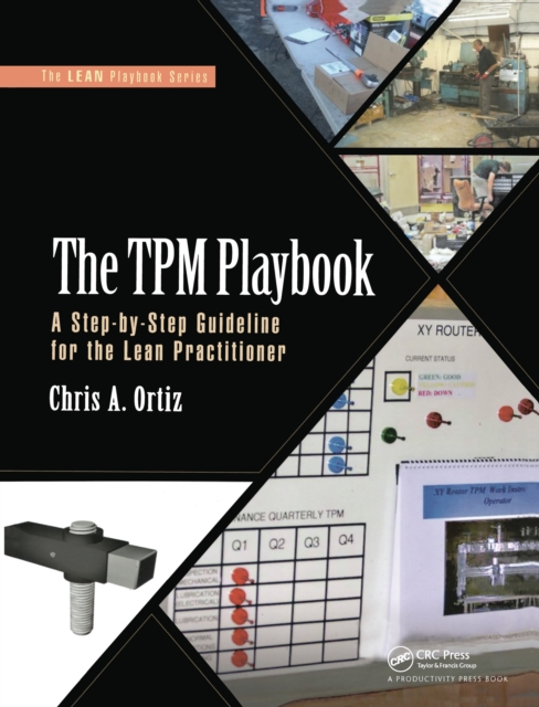 The TPM Playbook : A Step-by-Step Guideline for the Lean Practitioner, PDF eBook