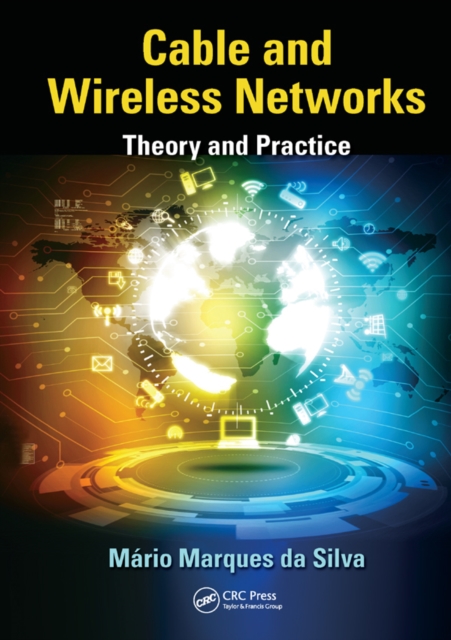 Cable and Wireless Networks : Theory and Practice, EPUB eBook