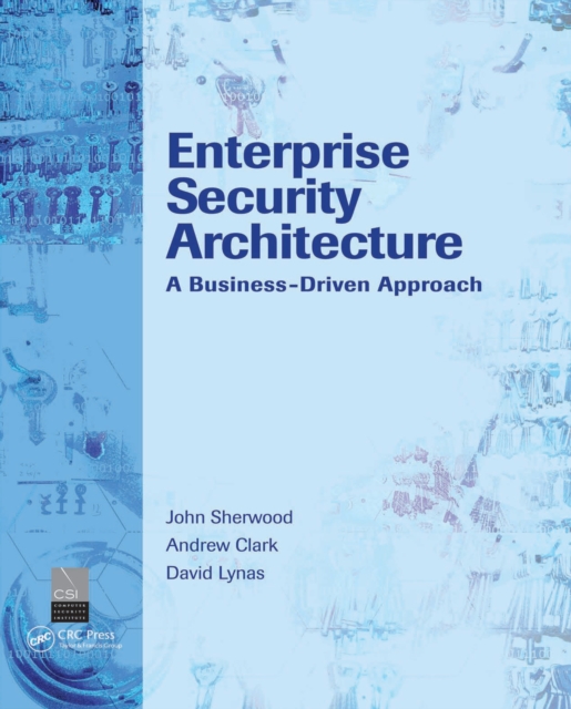 Enterprise Security Architecture : A Business-Driven Approach, EPUB eBook