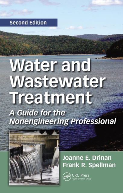 Water and Wastewater Treatment : A Guide for the Nonengineering Professional, Second Edition, EPUB eBook