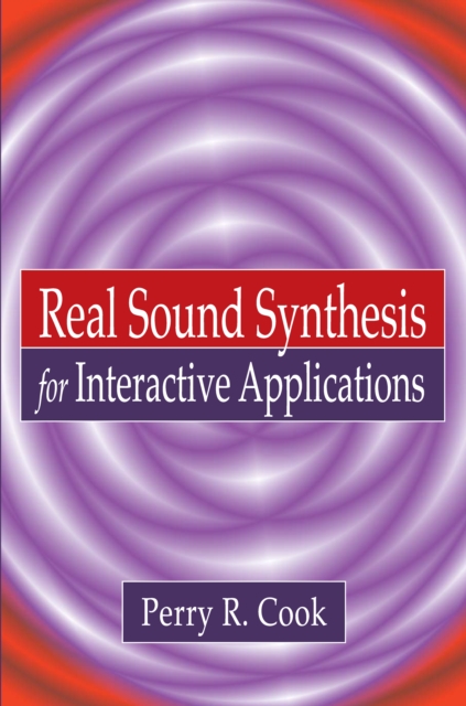 Real Sound Synthesis for Interactive Applications, PDF eBook