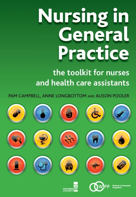 Nursing in General Practice : The Toolkit for Nurses and Health Care Assistants, PDF eBook