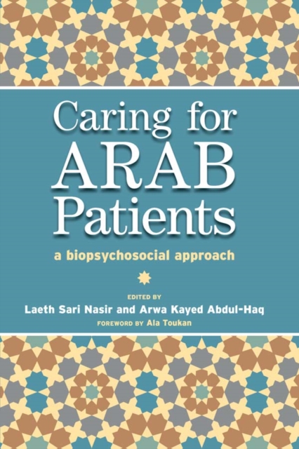 Caring for Arab Patients : A Biopsychosocial Approach, PDF eBook