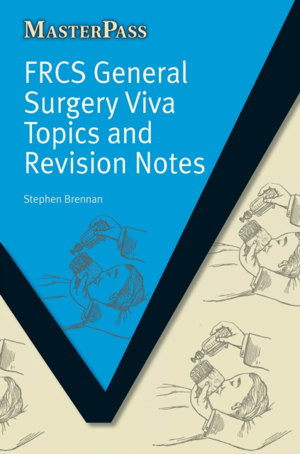 FRCS General Surgery Viva Topics and Revision Notes, PDF eBook