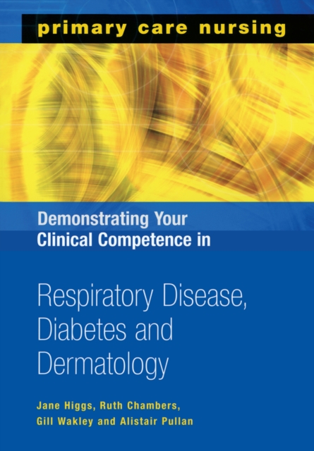 Demonstrating Your Clinical Competence in Respiratory Disease, Diabetes and Dermatology, PDF eBook