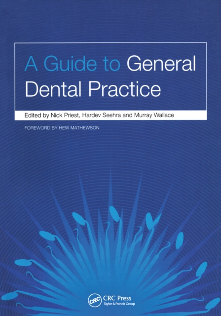 A Guide to General Dental Practice : v. 1, Relationships and Responses, PDF eBook