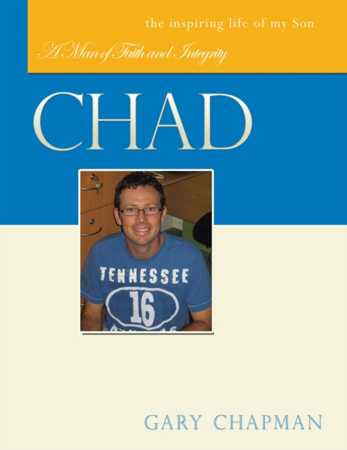 Chad : A Man of Faith and Integrity, EPUB eBook