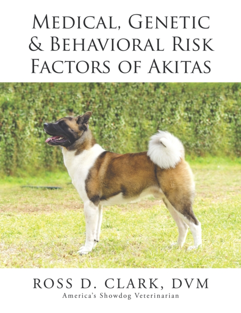 Medical, Genetic & Behavioral Risk Factors of Akitas, EPUB eBook