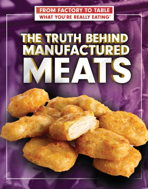The Truth Behind Manufactured Meats, PDF eBook