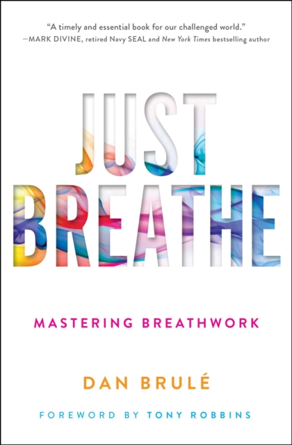 Just Breathe : Mastering Breathwork, EPUB eBook