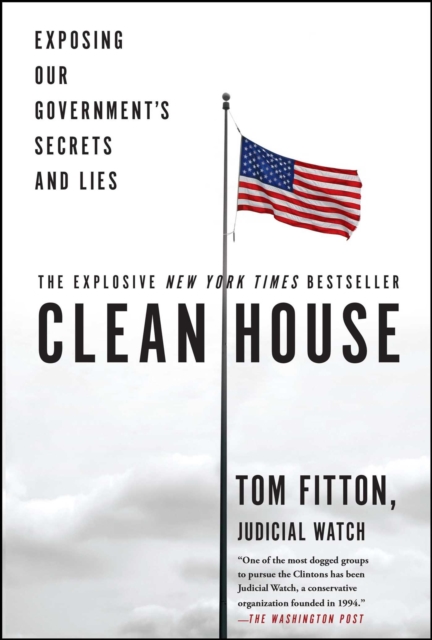 Clean House : Exposing Our Government's Secrets and Lies, EPUB eBook