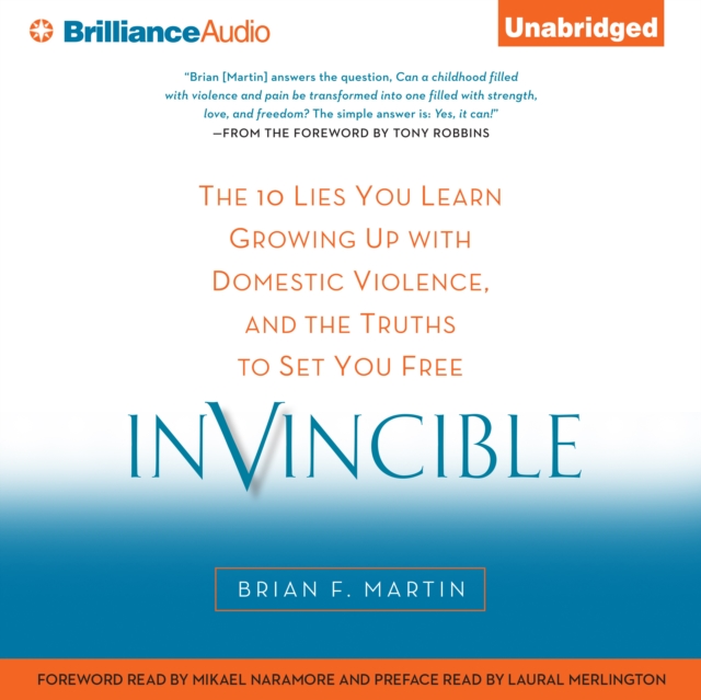 Invincible : The 10 Lies You Learn Growing Up with Domestic Violence, and the Truths to Set You Free, eAudiobook MP3 eaudioBook