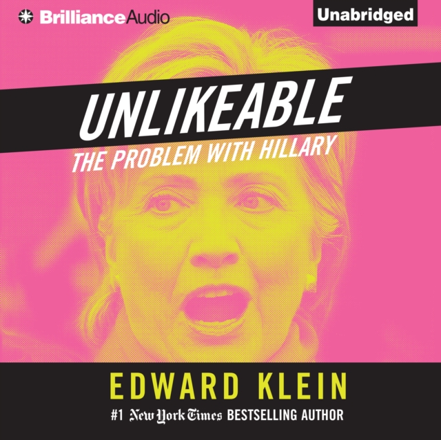 Unlikeable : The Problem with Hillary, eAudiobook MP3 eaudioBook