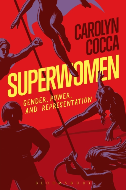 Superwomen : Gender, Power, and Representation, PDF eBook
