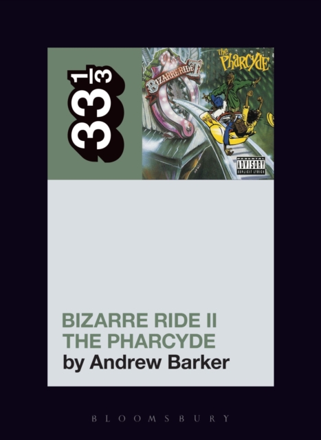 The Pharcyde's Bizarre Ride II the Pharcyde, Paperback / softback Book