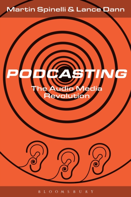 Podcasting : The Audio Media Revolution, Paperback / softback Book