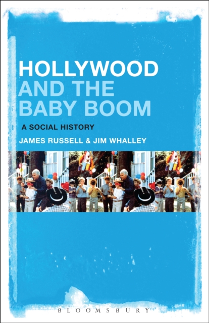 Hollywood and the Baby Boom : A Social History, PDF eBook