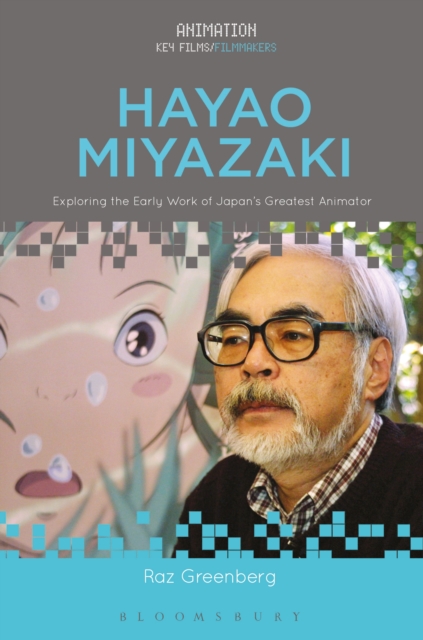 Hayao Miyazaki : Exploring the Early Work of Japan's Greatest Animator, EPUB eBook
